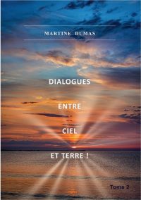 Dialogue entre Ciel et terre Tome II